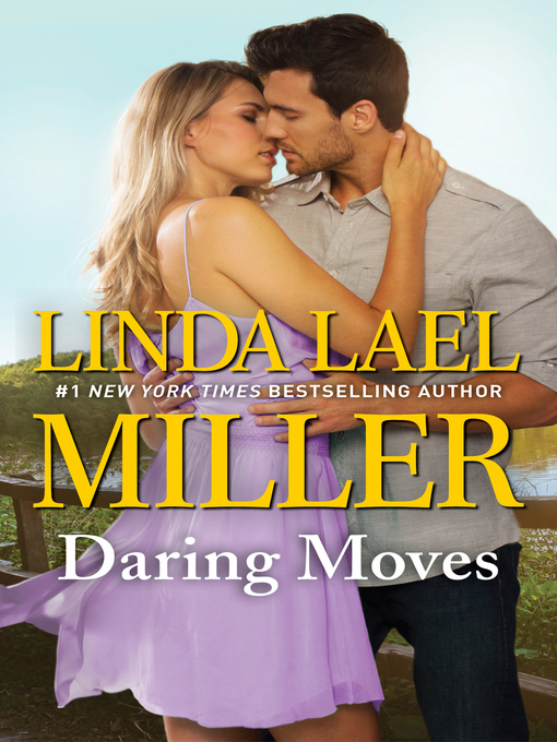 Title details for Daring Moves by Linda Lael Miller - Available